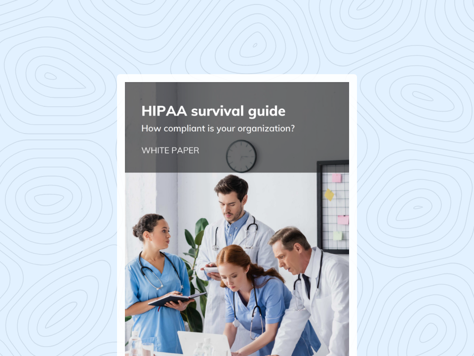 HIPAA survival guide: How compliant is your organization?